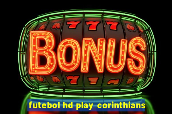 futebol hd play corinthians